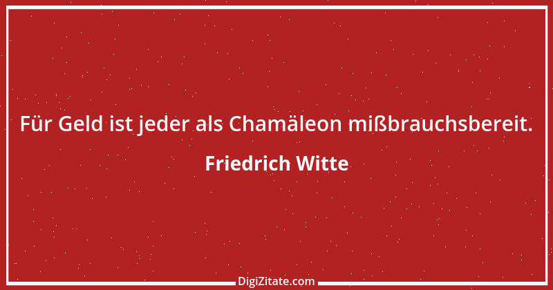 Zitat von Friedrich Witte 6