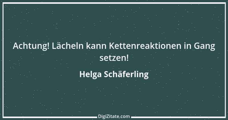 Zitat von Helga Schäferling 368