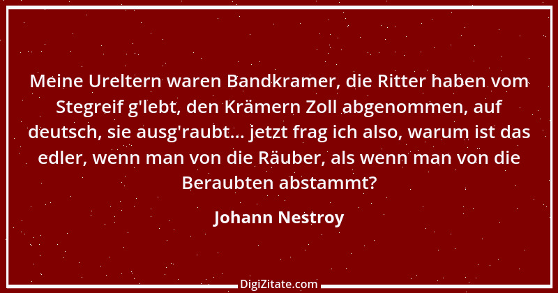 Zitat von Johann Nestroy 261