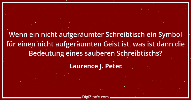 Zitat von Laurence J. Peter 5