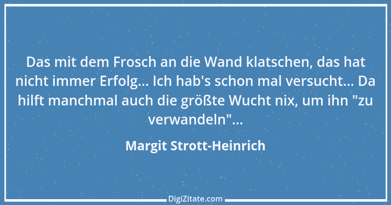 Zitat von Margit Strott-Heinrich 14