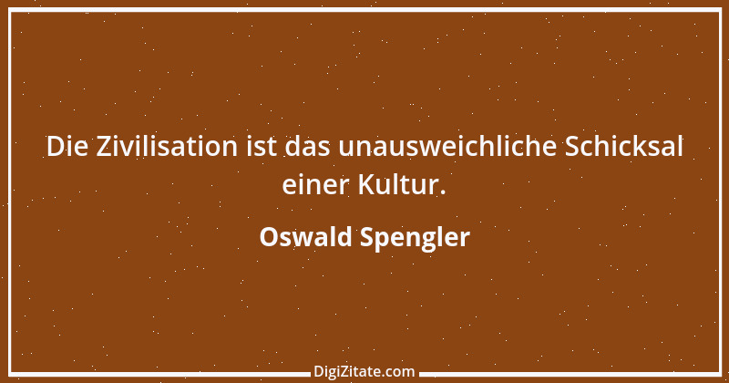 Zitat von Oswald Spengler 122