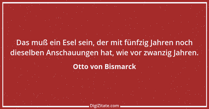 Zitat von Otto von Bismarck 311