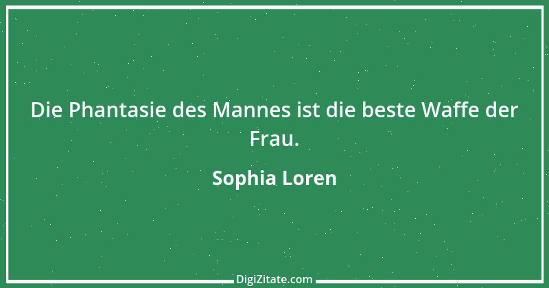 Zitat von Sophia Loren 1