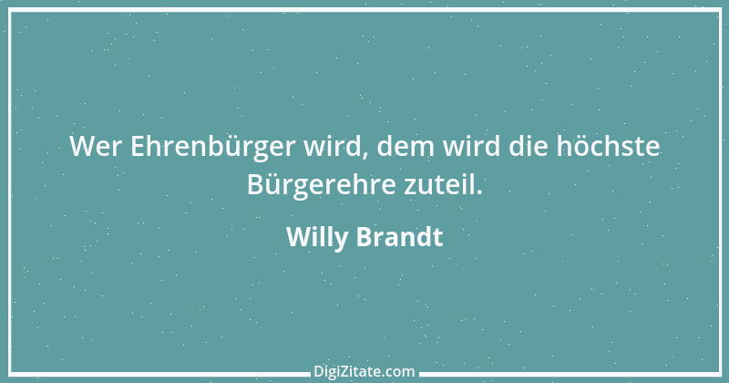 Zitat von Willy Brandt 134