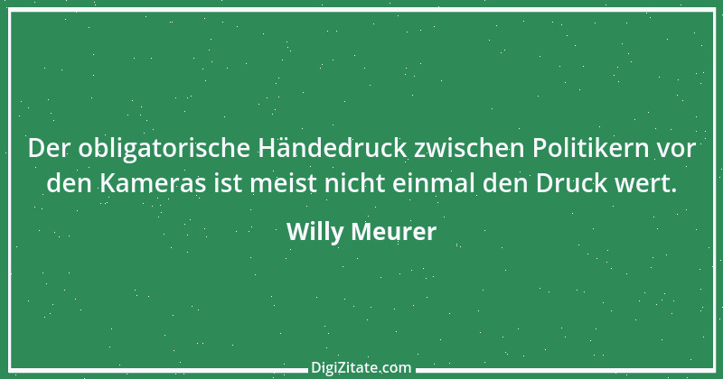 Zitat von Willy Meurer 914