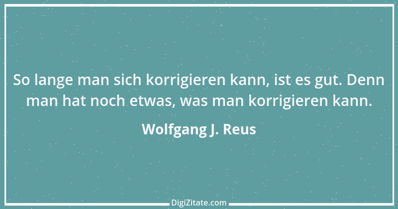 Zitat von Wolfgang J. Reus 1453