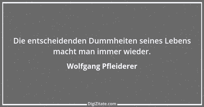 Zitat von Wolfgang Pfleiderer 28