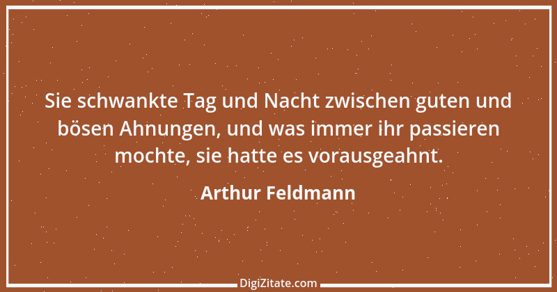 Zitat von Arthur Feldmann 122