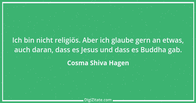 Zitat von Cosma Shiva Hagen 3