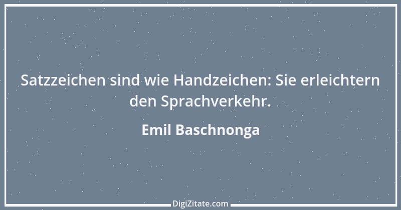 Zitat von Emil Baschnonga 10