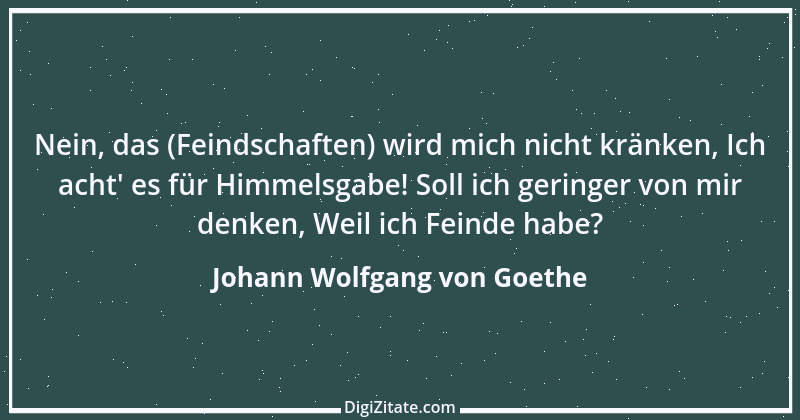 Zitat von Johann Wolfgang von Goethe 614