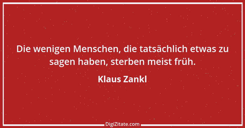 Zitat von Klaus Zankl 25