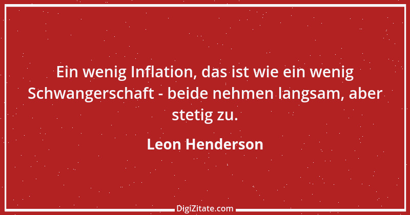 Zitat von Leon Henderson 1