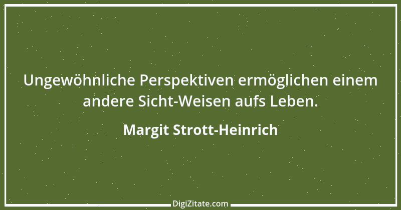 Zitat von Margit Strott-Heinrich 15