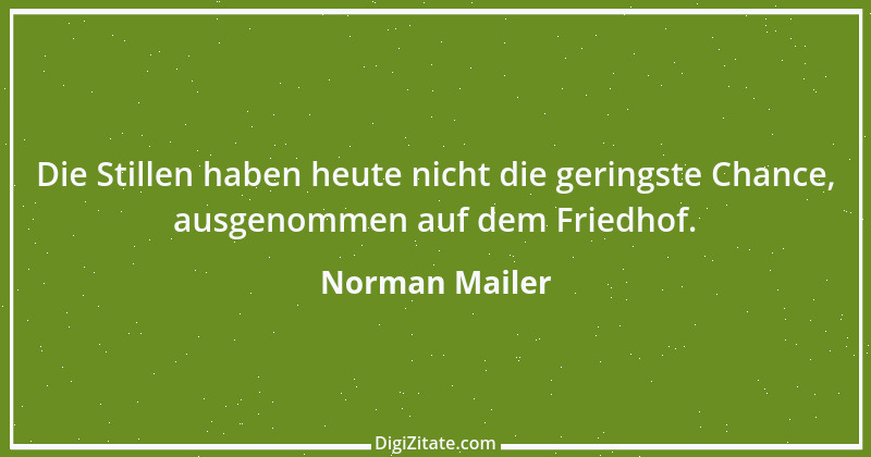 Zitat von Norman Mailer 20