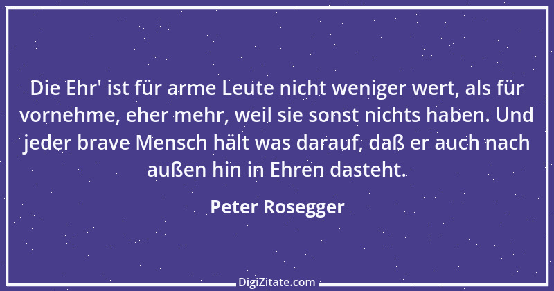 Zitat von Peter Rosegger 167