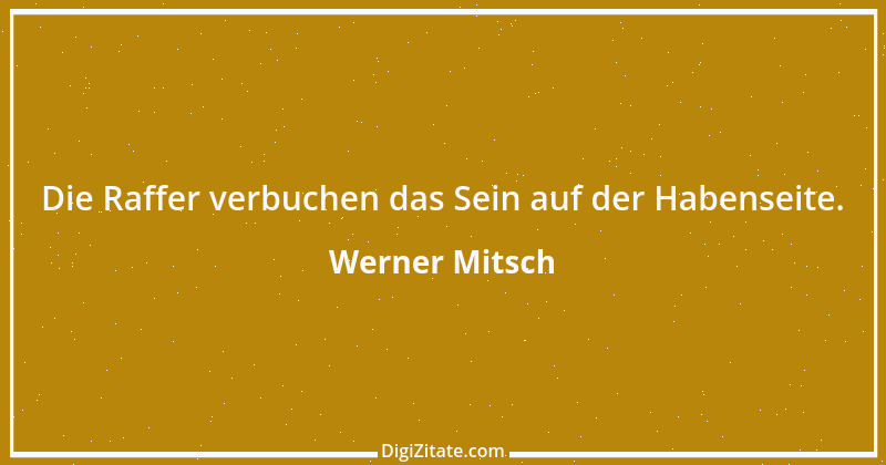 Zitat von Werner Mitsch 318