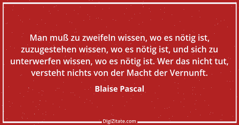 Zitat von Blaise Pascal 148