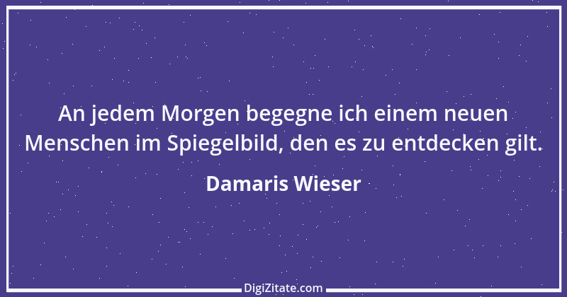 Zitat von Damaris Wieser 147