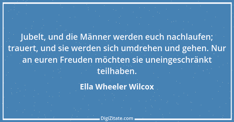 Zitat von Ella Wheeler Wilcox 4