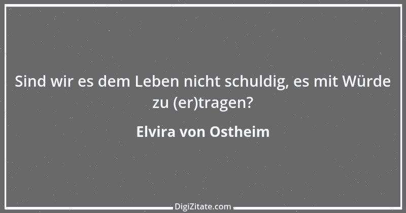 Zitat von Elvira von Ostheim 67