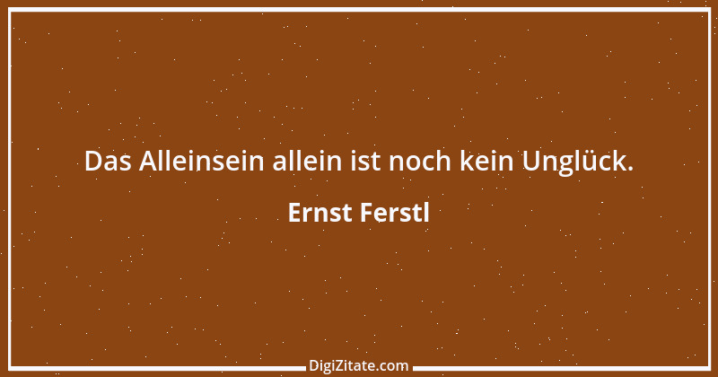 Zitat von Ernst Ferstl 2056