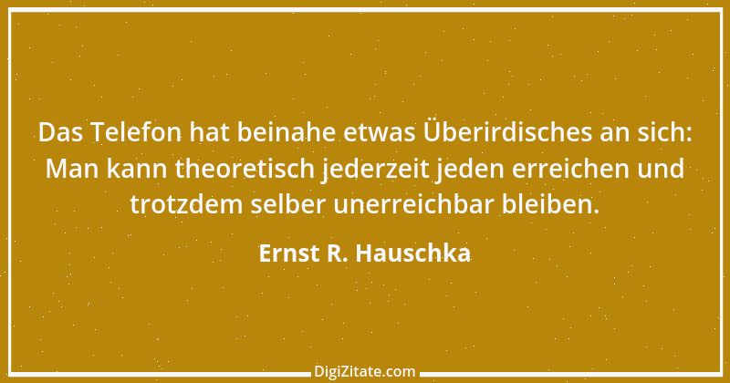 Zitat von Ernst R. Hauschka 271