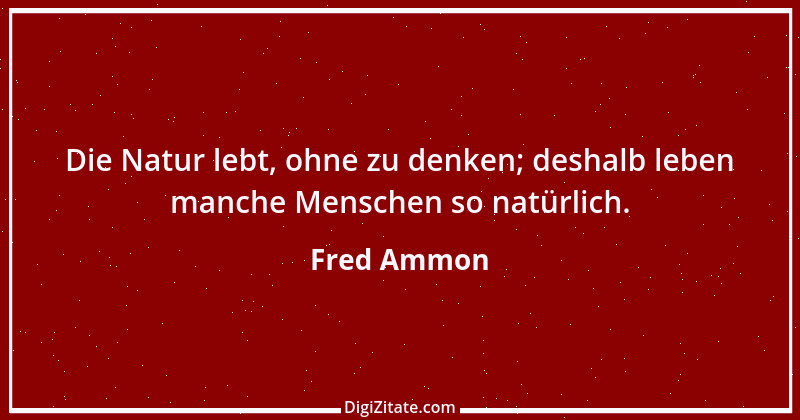 Zitat von Fred Ammon 39