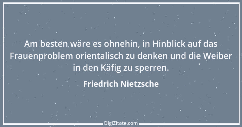 Zitat von Friedrich Nietzsche 552