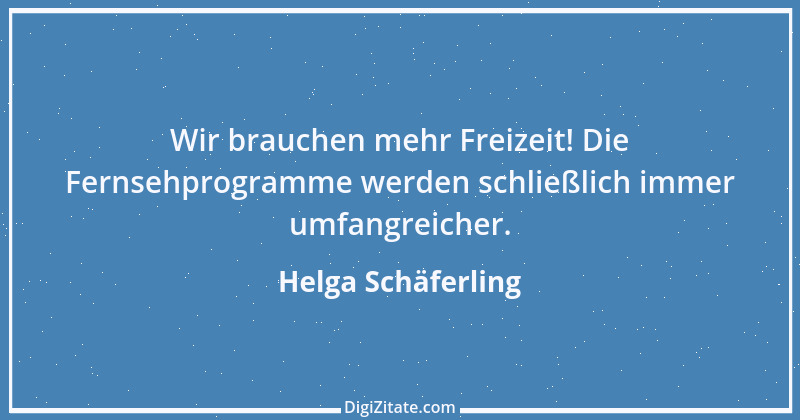 Zitat von Helga Schäferling 370