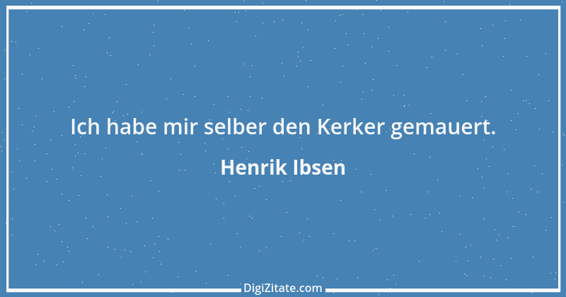 Zitat von Henrik Ibsen 32