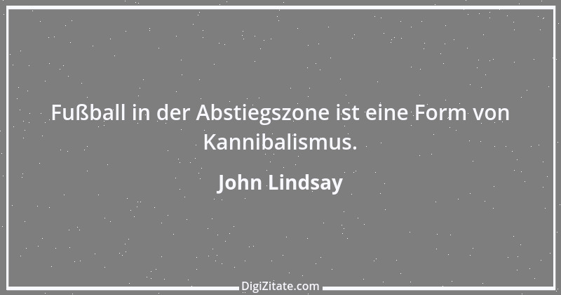 Zitat von John Lindsay 1