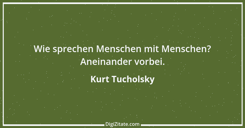 Zitat von Kurt Tucholsky 156