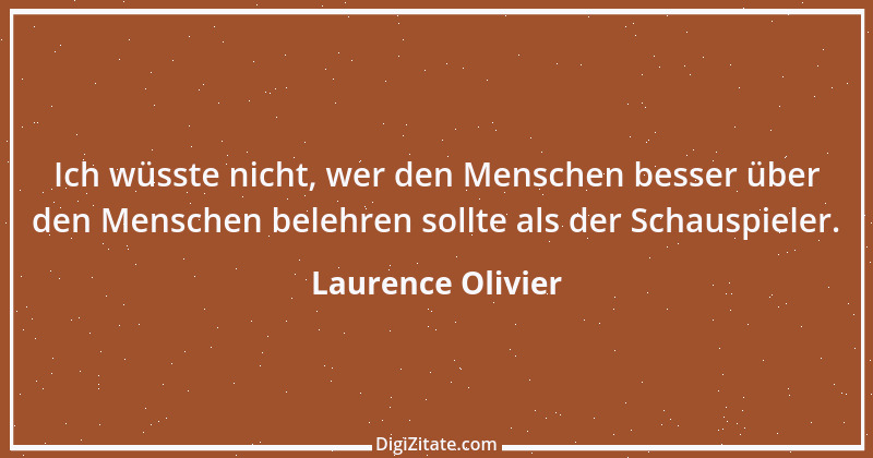 Zitat von Laurence Olivier 1