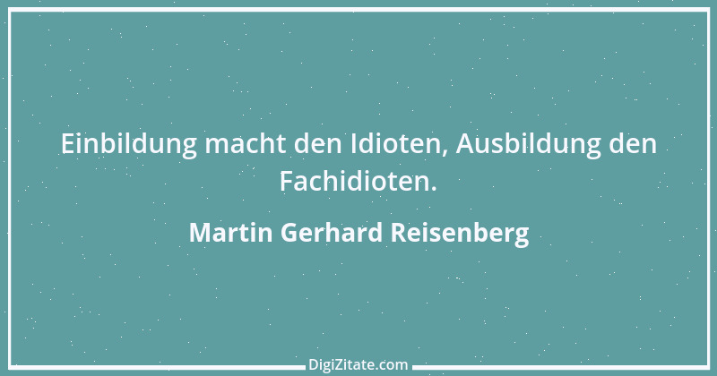 Zitat von Martin Gerhard Reisenberg 930