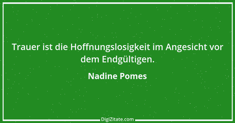 Zitat von Nadine Pomes 27