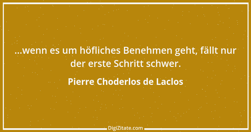 Zitat von Pierre Choderlos de Laclos 52