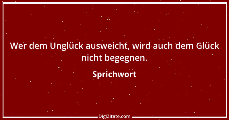 Zitat von Sprichwort 9607