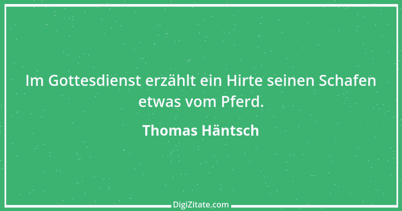 Zitat von Thomas Häntsch 190