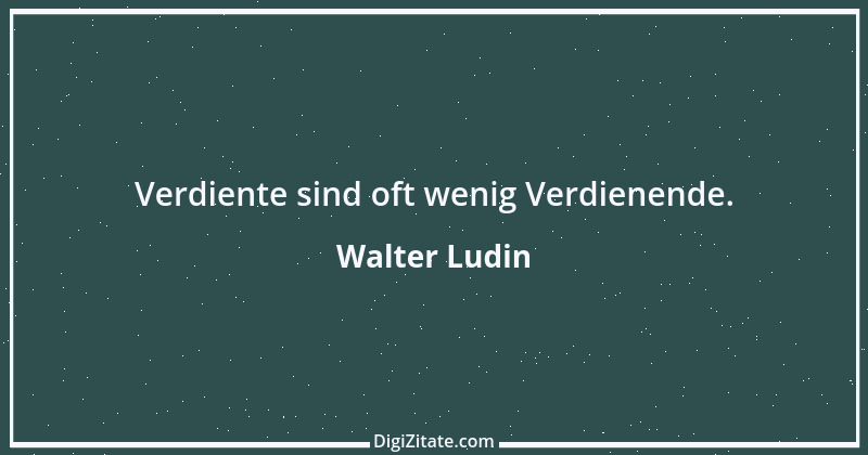 Zitat von Walter Ludin 117