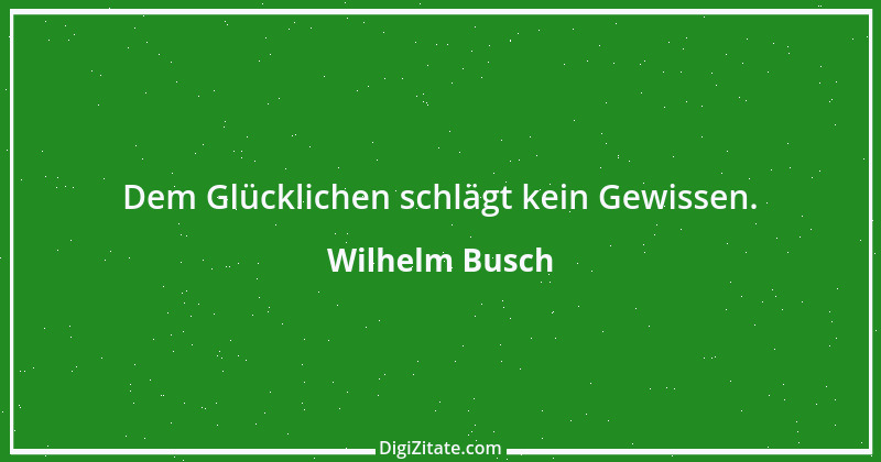 Zitat von Wilhelm Busch 167