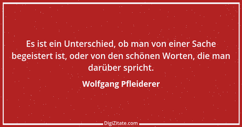 Zitat von Wolfgang Pfleiderer 30