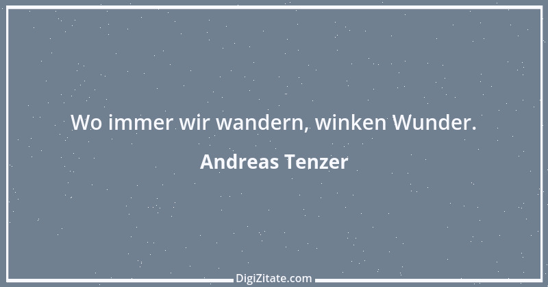 Zitat von Andreas Tenzer 158