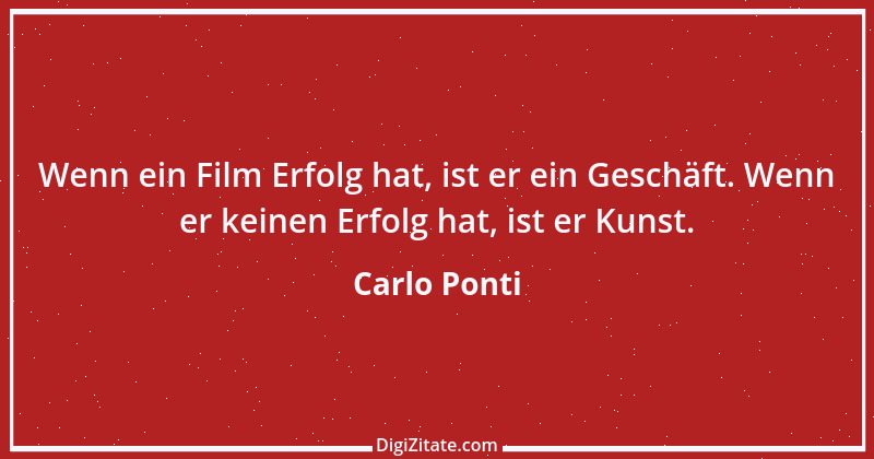 Zitat von Carlo Ponti 1