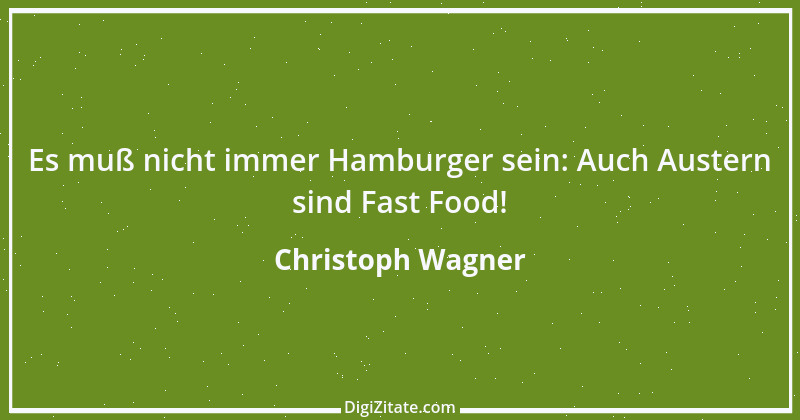 Zitat von Christoph Wagner 1