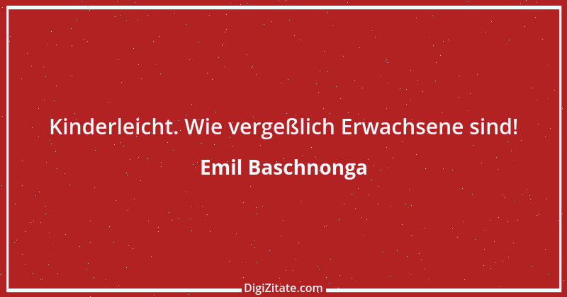 Zitat von Emil Baschnonga 211