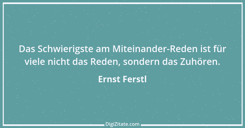 Zitat von Ernst Ferstl 256