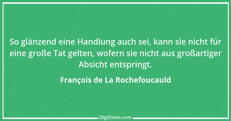 Zitat von François de La Rochefoucauld 728