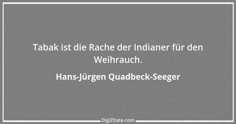 Zitat von Hans-Jürgen Quadbeck-Seeger 443